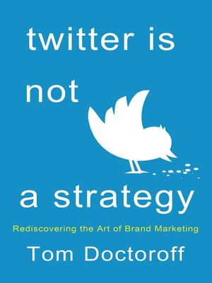 cover image of Twitter is Not a Strategy